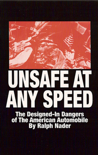 Unsafe at Any Speed .